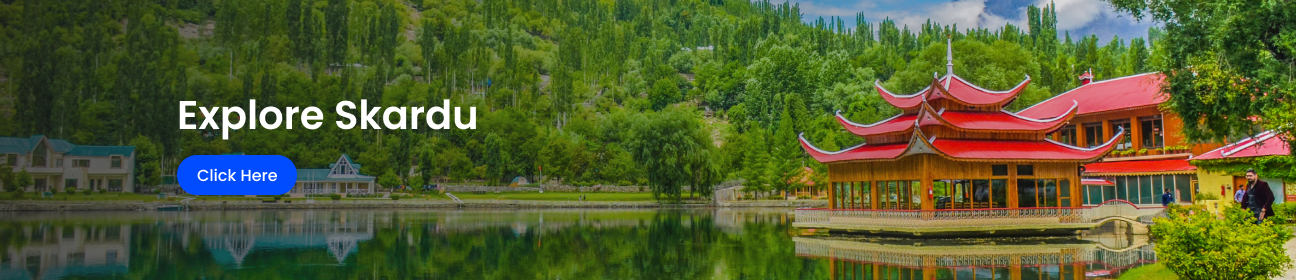 Explore Skardu